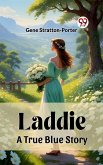 Laddie A True Blue Story (eBook, ePUB)