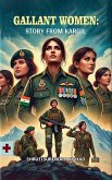 Gallant Women: Story From Kargil (eBook, ePUB)