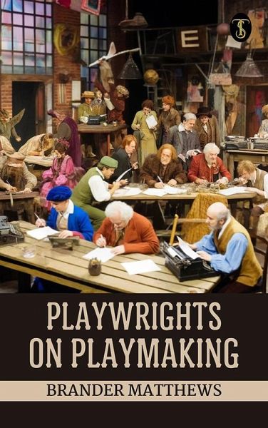 Playwrights on playmaking (eBook, ePUB)