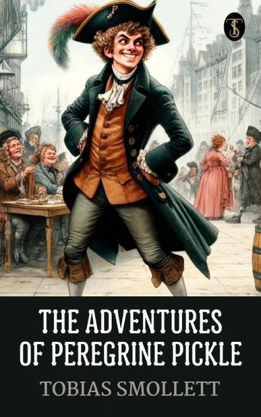 The Adventures of Peregrine Pickle (eBook, ePUB)