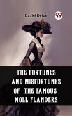 The Fortunes and Misfortunes of the Famous Moll Flanders (eBook, ePUB)