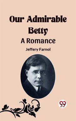 Cover Our Admirable Betty A Romance (eBook, ePUB)