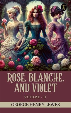 Cover Rose, Blanche, and Violet, Volume II (eBook, ePUB)