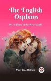 The English Orphans Or, A Home in the New World (eBook, ePUB)