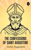The Confessions of Saint Augustine (eBook, ePUB)