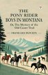 The Pony Rider Boys In Montana Or, The... - Bild 1