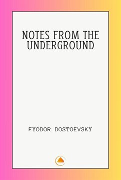 Notes from the Underground (eBook, ePUB) - Dostoevsky, Fyodor