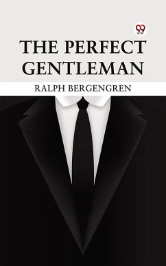 The Perfect Gentleman (eBook, ePUB) - Bergengren, Ralph