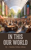 In this our world (eBook, ePUB)