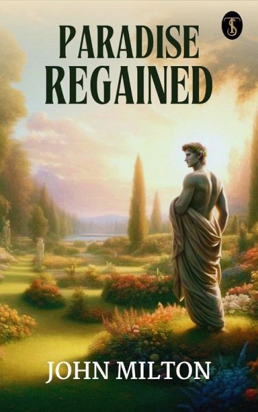 Paradise Regained (eBook, ePUB) Paradise Regained (eBook, ePUB)