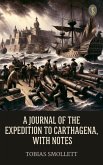 A Journal of the Expedition to Carthagena, with Notes (eBook, ePUB)