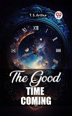 The Good Time Coming (eBook, ePUB)