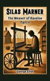 Silas Marner The Weaver of Raveloe Part II (eBook, ePUB)