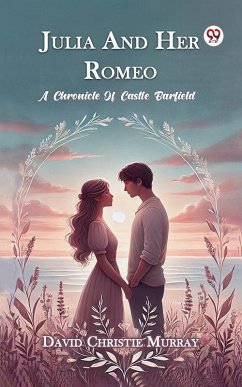 Cover Julia And Her Romeo A Chronicle Of Castle Barfield (eBook, ePUB)