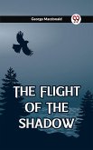 The Flight Of The Shadow (eBook, ePUB)