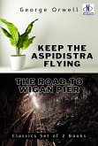 Keep the Aspidistra flying & The Road to Wigan Pier Classics Set of 2 Books (eBook, ePUB)