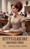 Kitty's Class Day and Other Stories (eBook, ePUB) Kitty's Class Day and Other Stories (eBook, ePUB)