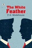 The White Feather (eBook, ePUB) The White Feather (eBook, ePUB)