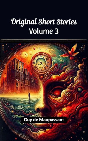 Original Short Stories Volume 3 (eBook, ePUB) Original Short Stories Volume 3 (eBook, ePUB)