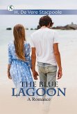 The Blue Lagoon: A Romance (eBook, ePUB) The Blue Lagoon: A Romance (eBook, ePUB)