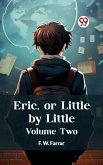 Eric, or Little by Little Volume Two (eBook, ePUB)