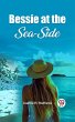 Bessie at the Sea-Side (eBook, ePUB) - Bild 1