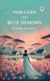 Pink Gods and Blue Demons (eBook, ePUB) Pink Gods and Blue Demons (eBook, ePUB)