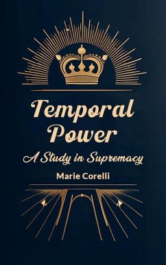 Temporal Power A Study in Supremacy (eBook, ePUB) - Corelli, Marie