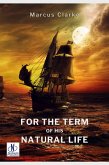 For the Term of His Natural Life (eBook, ePUB) For the Term of His Natural Life (eBook, ePUB)