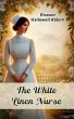 The White Linen Nurse (eBook, ePUB) - Bild 1