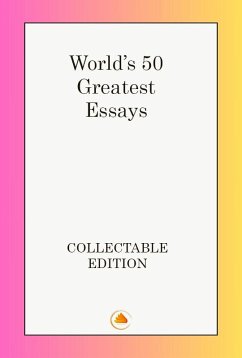 World's 50 Greatest Essays (eBook, ePUB) Cover World's 50 Greatest Essays (eBook, ePUB)