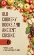 Old Cookery Books and Ancient Cuisine... - Bild 1
