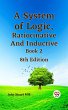 A System of Logic, Ratiocinative and... - Bild 1