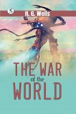 The War of the Worlds (eBook, ePUB) The War of the Worlds (eBook, ePUB)
