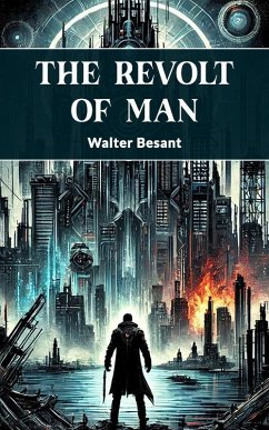 The Revolt of Man (eBook, ePUB) - Besant, Walter