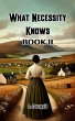 What Necessity Knows BOOK II (eBook,... - Bild 1