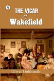 The Vicar of Wakefield (eBook, ePUB) The Vicar of Wakefield (eBook, ePUB)