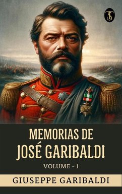 Cover Memorias de José Garibaldi, volume - 1 (eBook, ePUB)