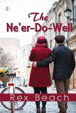 The Ne'er-Do-Well (eBook, ePUB) The Ne'er-Do-Well (eBook, ePUB)