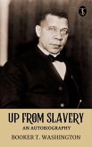 Up from Slavery: An Autobiography (eBook, ePUB) Up from Slavery: An Autobiography (eBook, ePUB)