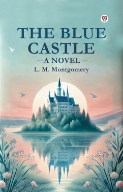Cover The Blue Castle A Novel (eBook, ePUB)
