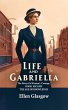 Life And Gabriella The Story Of A... - Bild 1