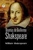 DRAMAS DE GUILLERMO SHAKSPEARE (eBook, ePUB) DRAMAS DE GUILLERMO SHAKSPEARE (eBook, ePUB)