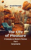 The City Of Pleasure A Fantasia On Modern Themes Part I Carpentaria (eBook, ePUB)