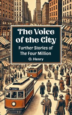 Cover The Voice of the City Further Stories of the Four Million (eBook, ePUB)