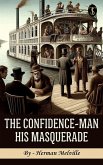 The Confidence-Man: His Masquerade (eBook, ePUB) The Confidence-Man: His Masquerade (eBook, ePUB)