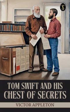 Tom Swift and his chest of secrets (eBook, ePUB) - Appleton, Victor