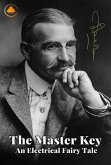 The Master Key An Electrical Fairy Tale (eBook, ePUB) The Master Key An Electrical Fairy Tale (eBook, ePUB)