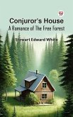 Conjuror's House A Romance Of The Free Forest (eBook, ePUB)