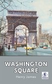 WASHINGTON SQUARE Henry James (eBook, ePUB) WASHINGTON SQUARE Henry James (eBook, ePUB)